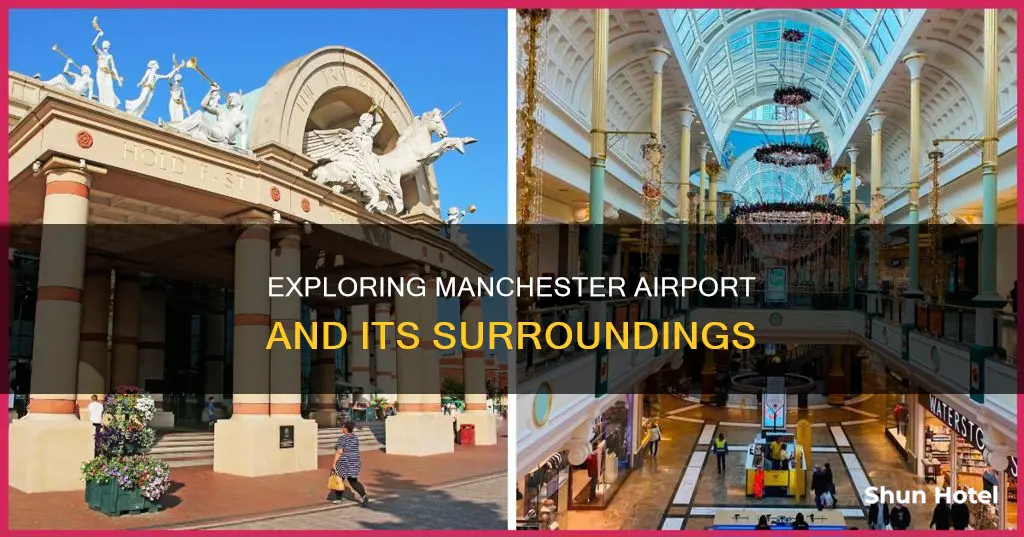 what to do around manchester airport