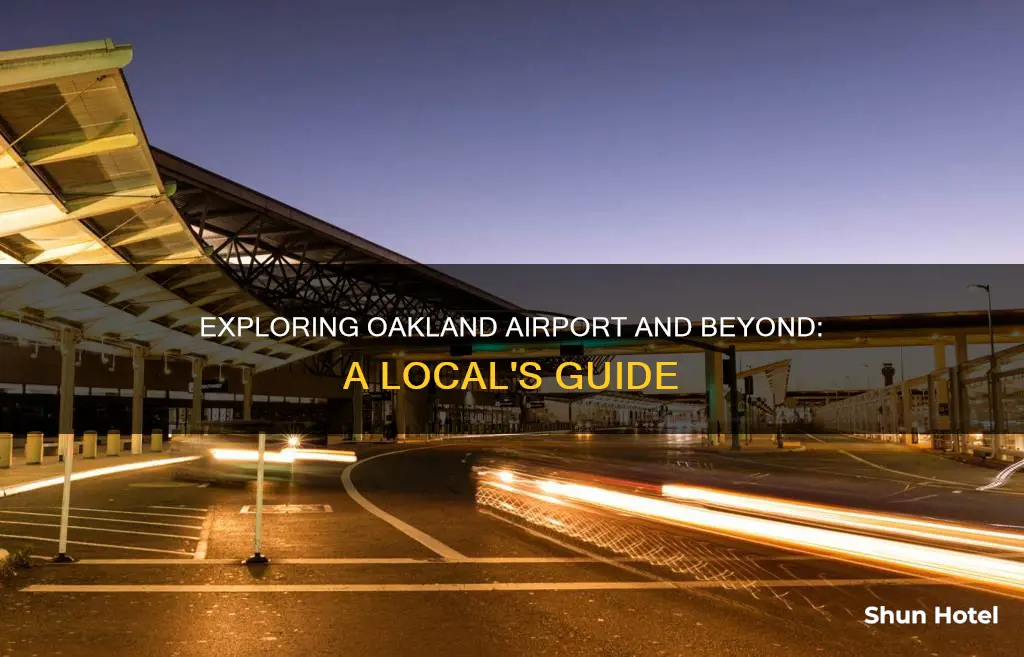 what to do around oakland airport