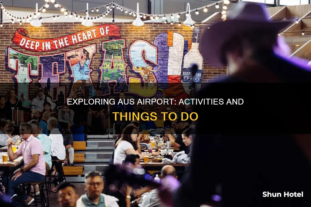 what to do at aus airport