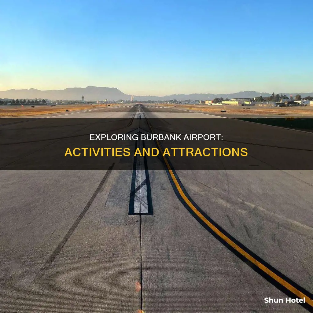 what to do at burbank airport
