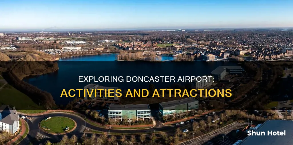 what to do at doncaster airport