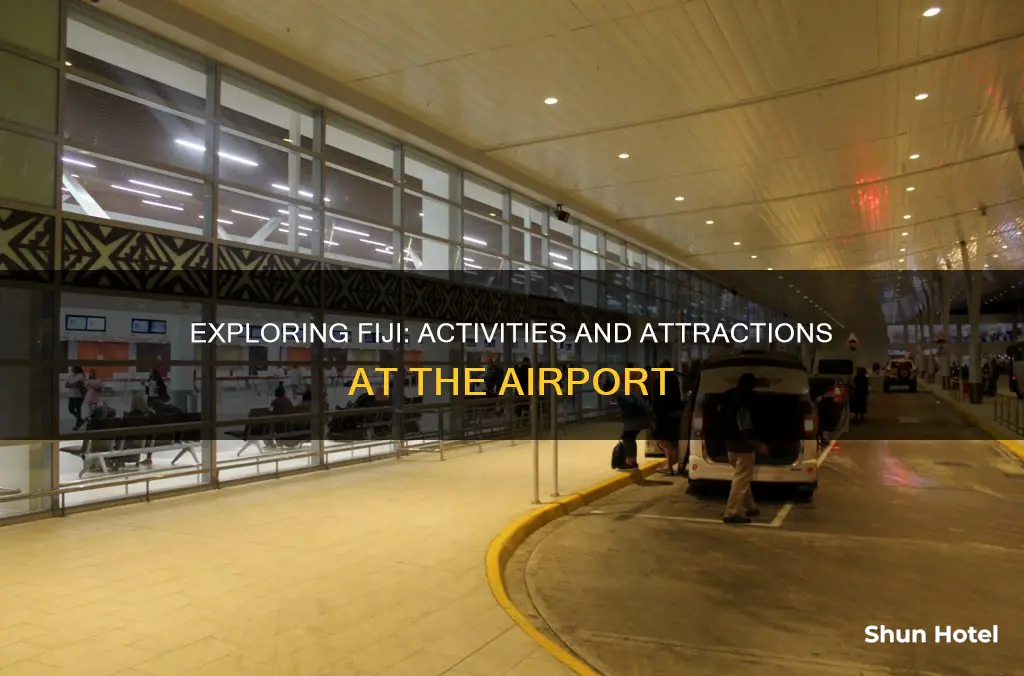 what to do at fiji airport