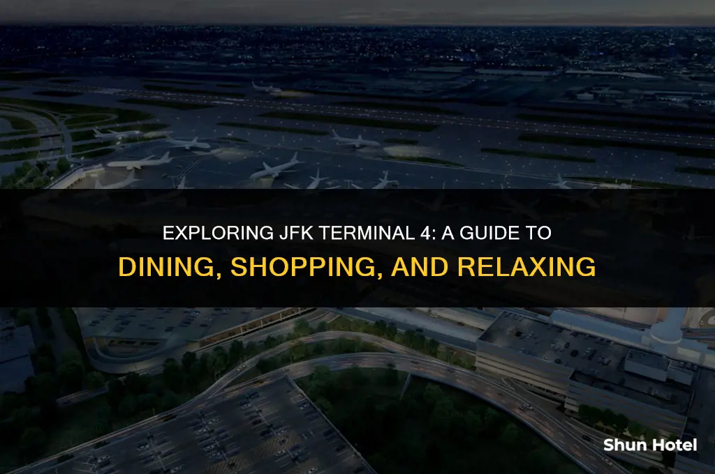 what to do at jfk airport terminal 4