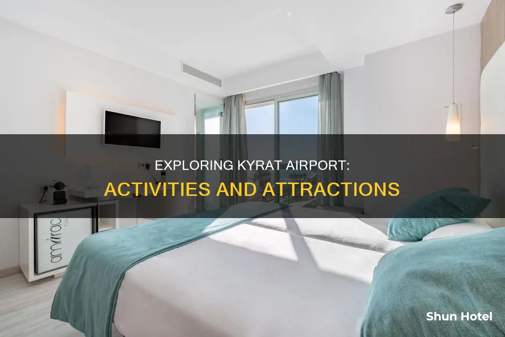 what to do at kyrat airport