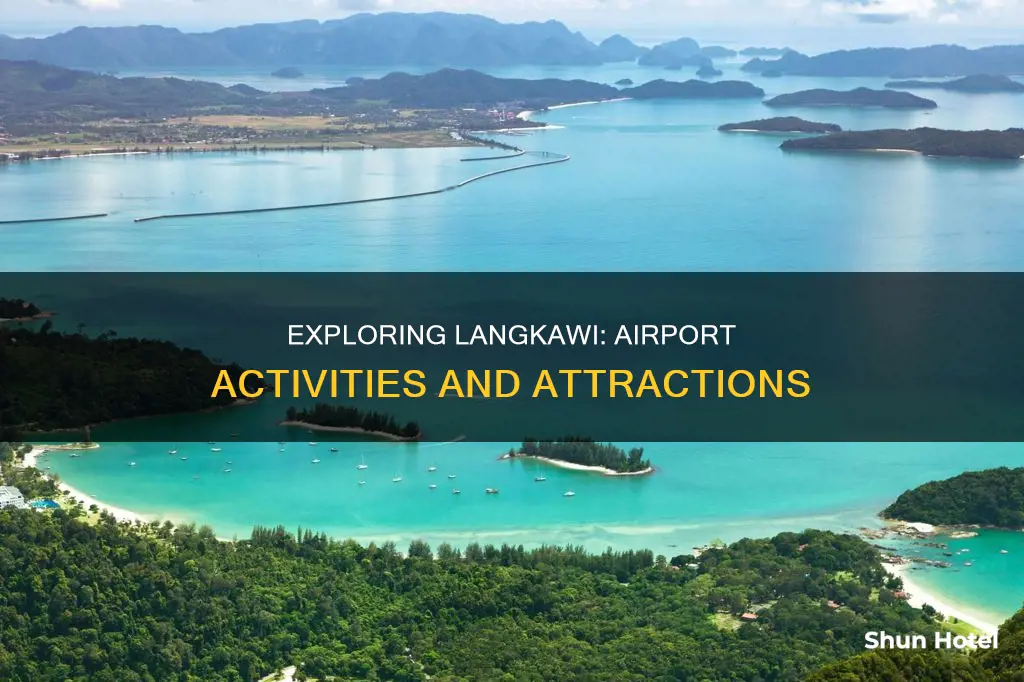 what to do at langkawi airport