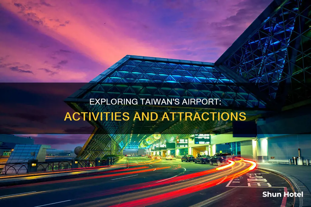what to do at taiwan airport