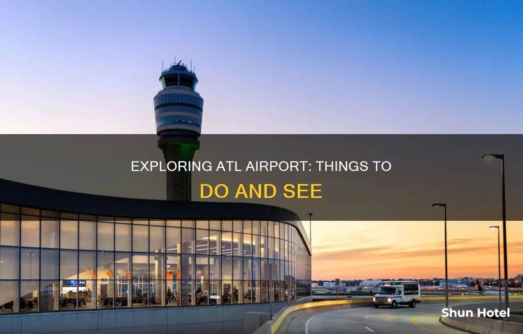 what to do in atl airport
