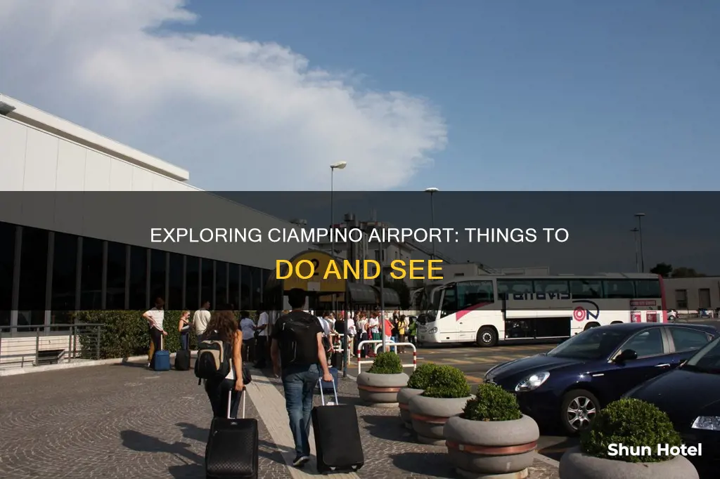 what to do in ciampino airport