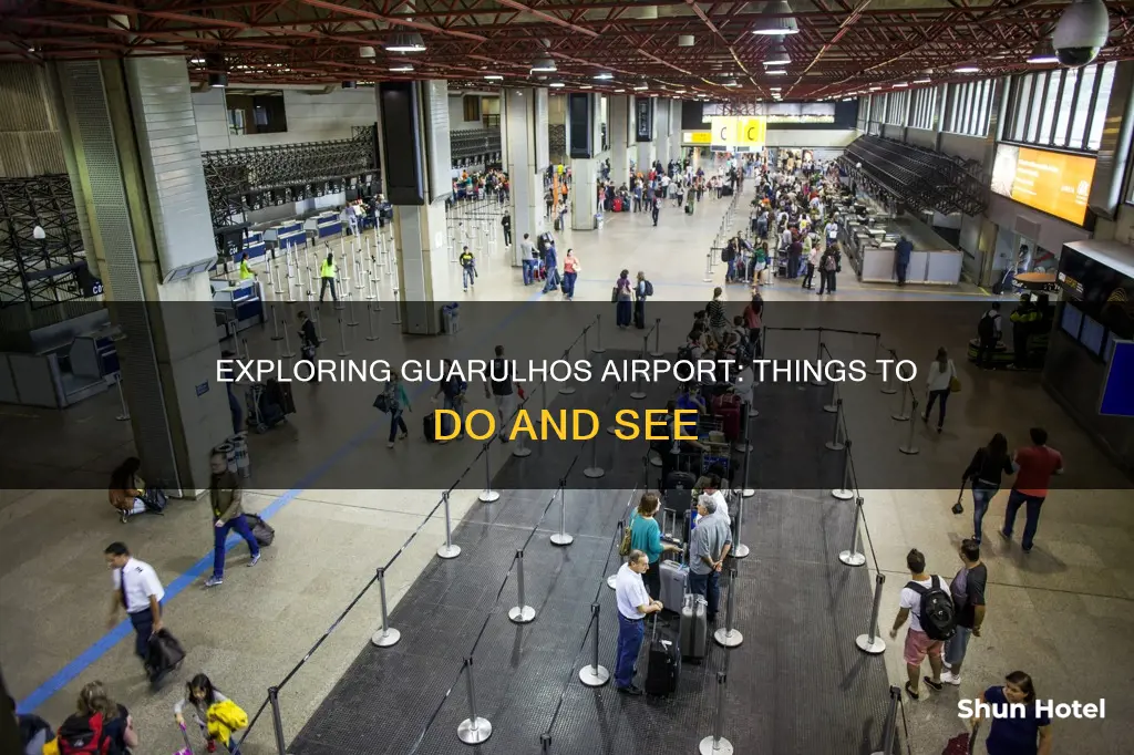 what to do in guarulhos airport