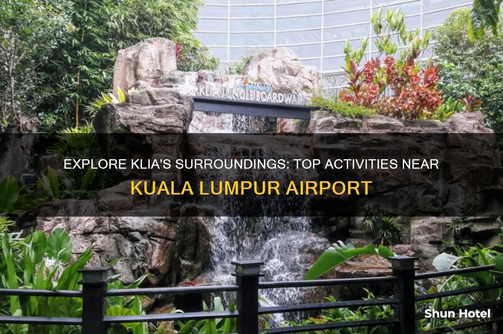 what to do near kuala lumpur international airport