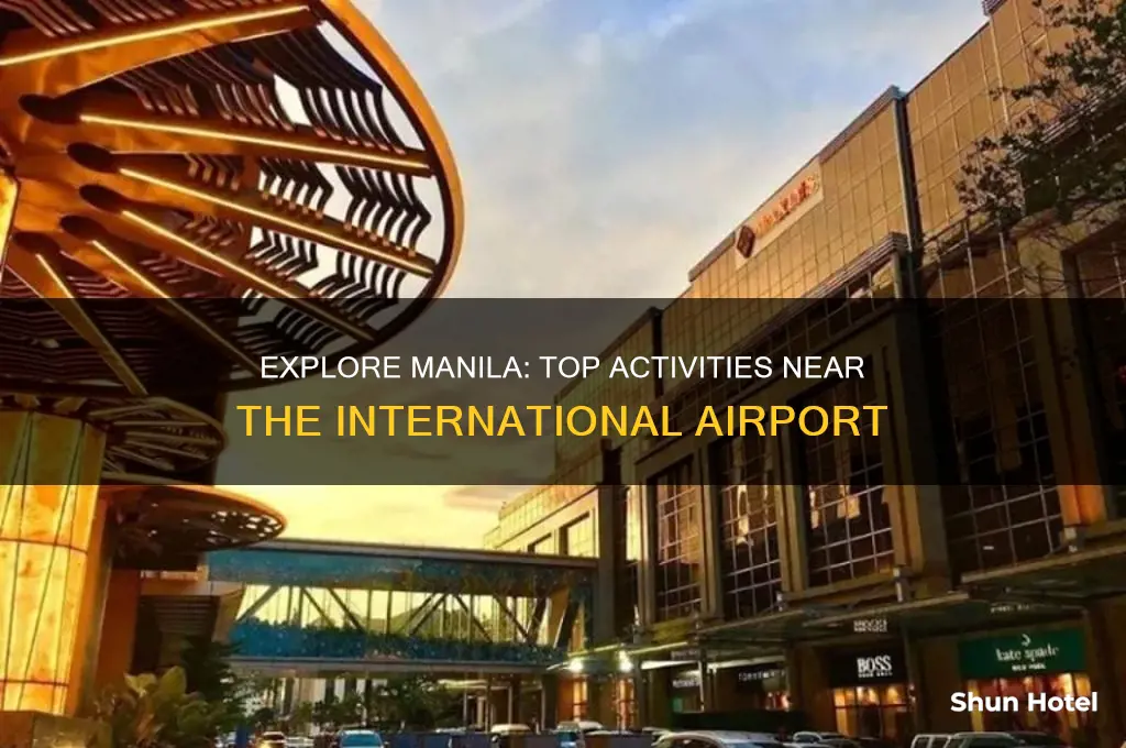 what to do near manila international airport
