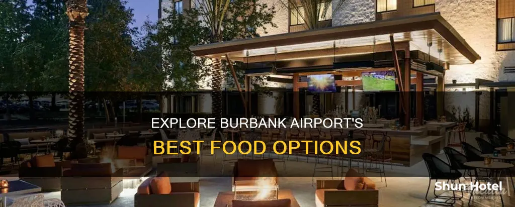 what to eat at burbank airport