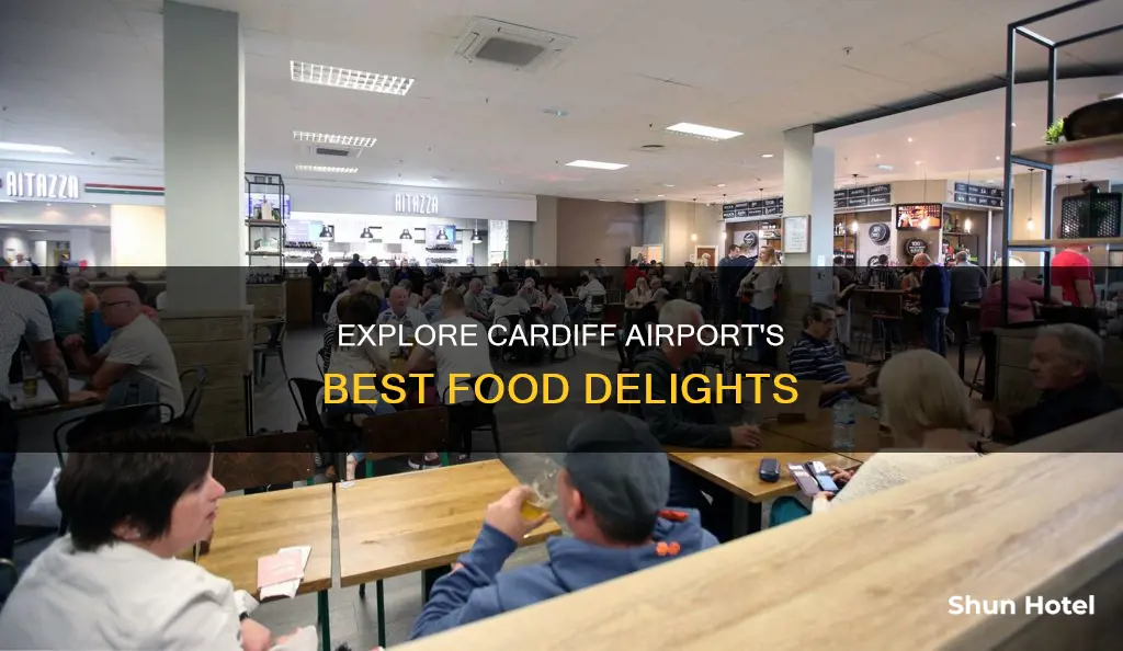 what to eat in cardiff airport