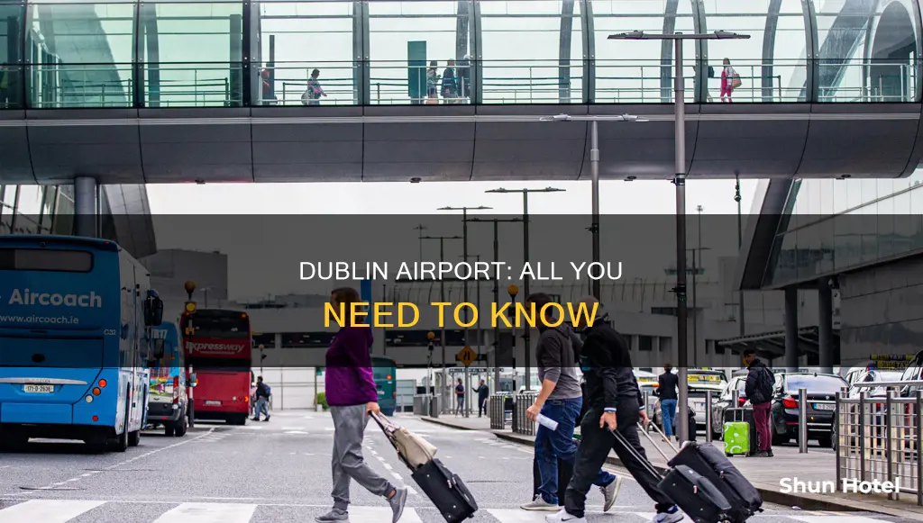 what to know about dublin airport