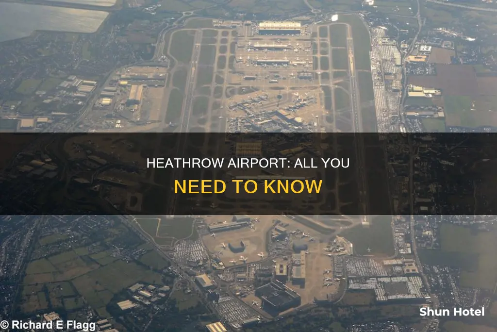 what to know about heathrow airport