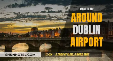 Dublin Airport Layover: Nearby Attractions to Explore