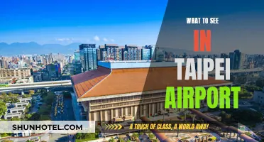 Exploring Taipei Airport: What to See and Do