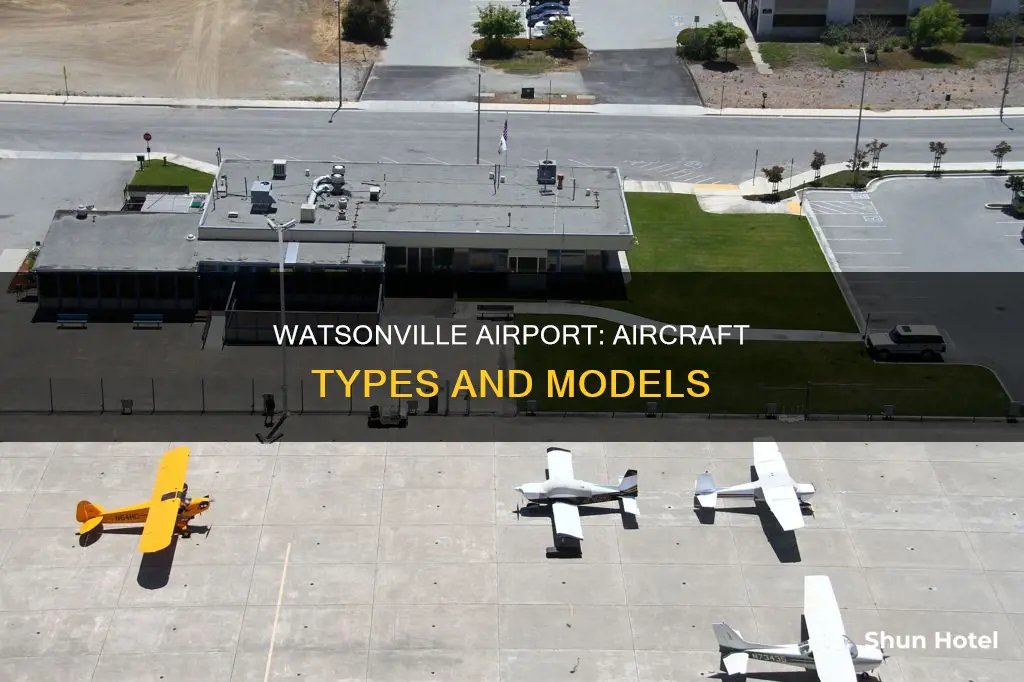 what type of planes watsonville airport