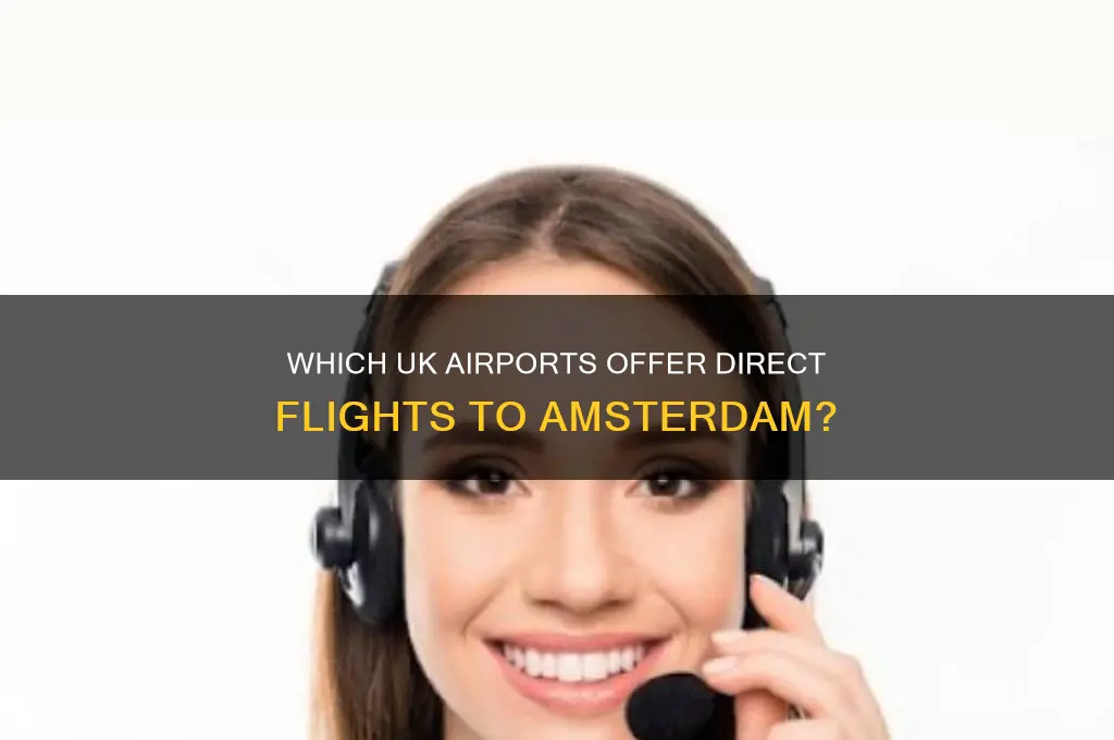 what uk airport flies to amsterdam