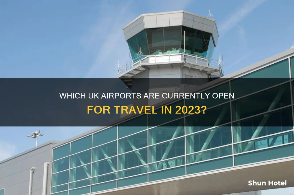 what uk airports are open
