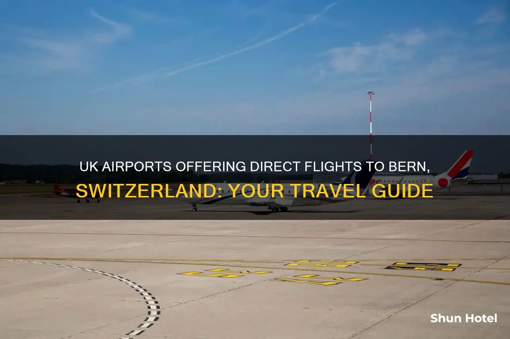 what uk airports fly to bern switzerland