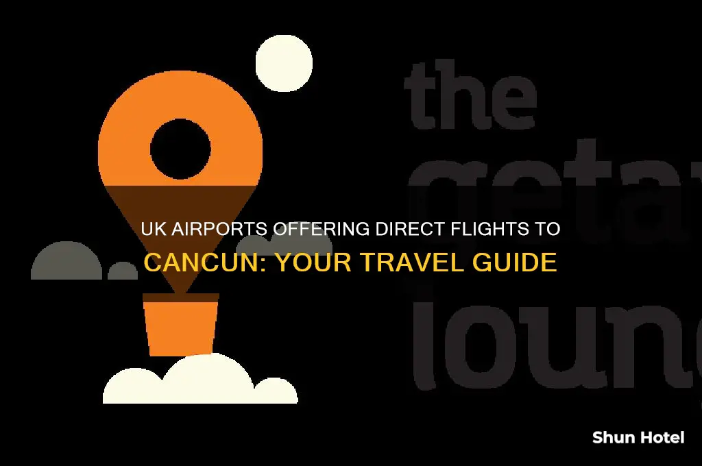 what uk airports fly to cancun