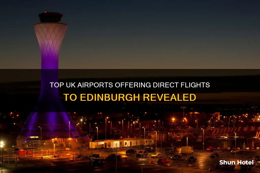 what uk airports fly to edinburgh