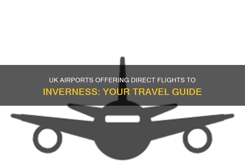 what uk airports fly to inverness