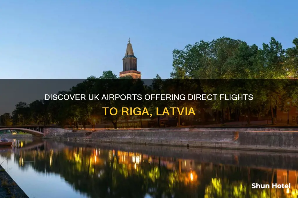 what uk airports fly to riga