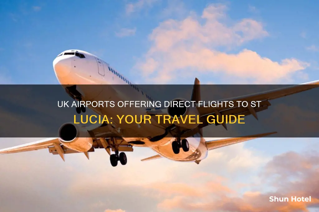 what uk airports fly to st lucia