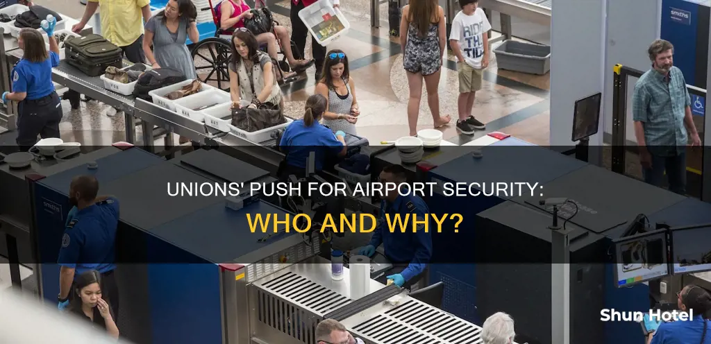 what union pushed for airport security