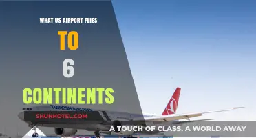 Which U.S. Airport Offers Flights to Six Continents?