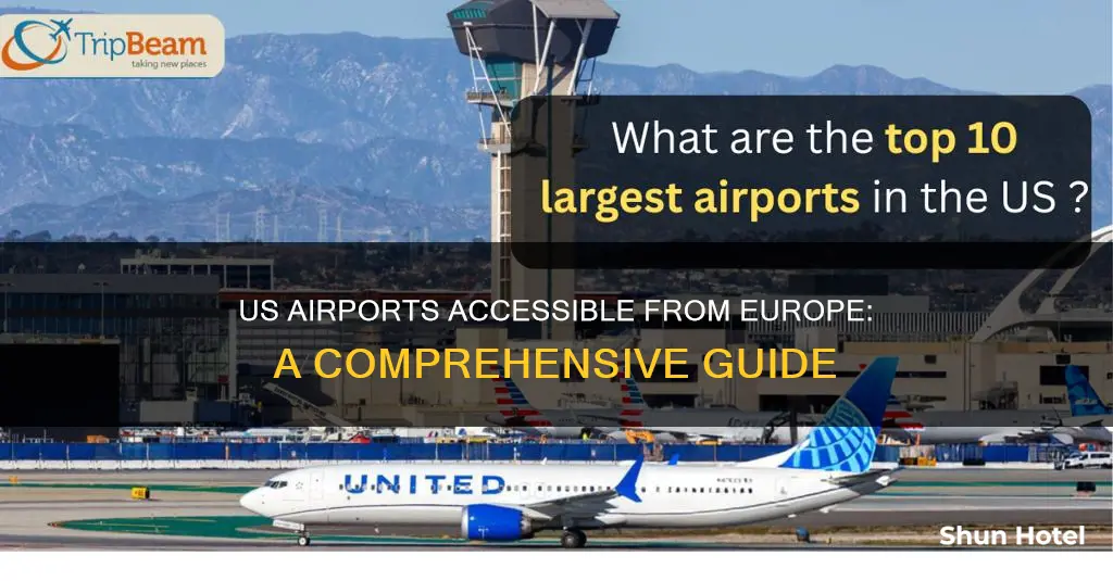 what us airports can you fly into from europe