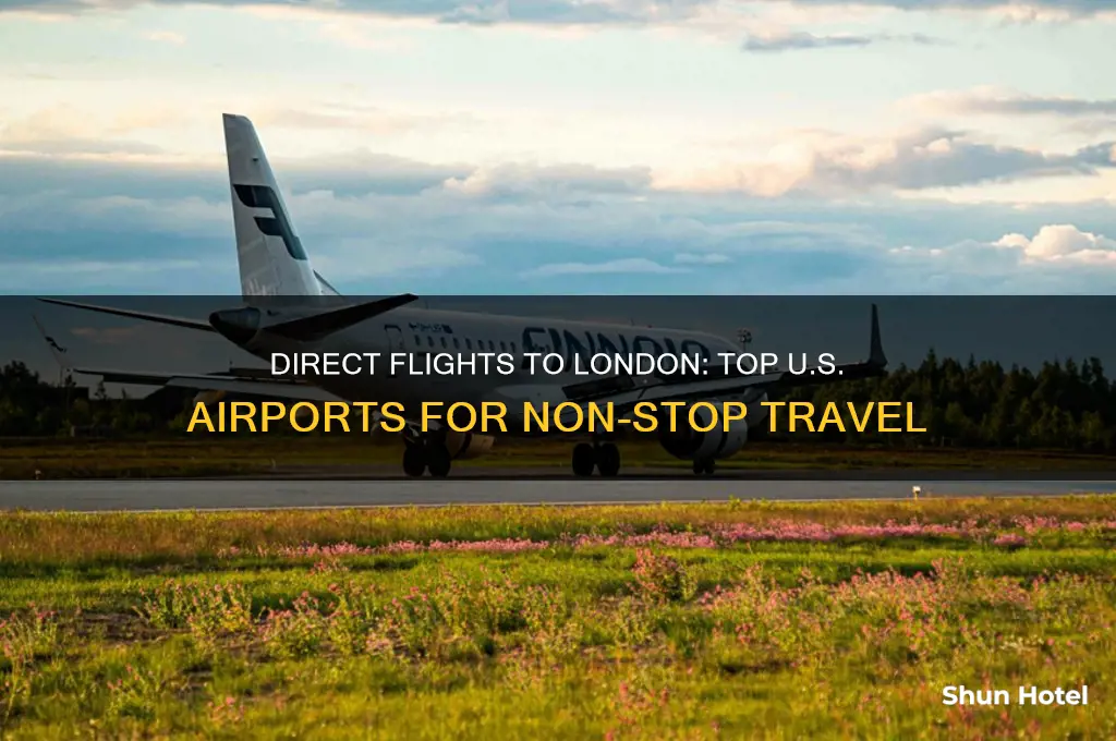what us airports fly direct to london