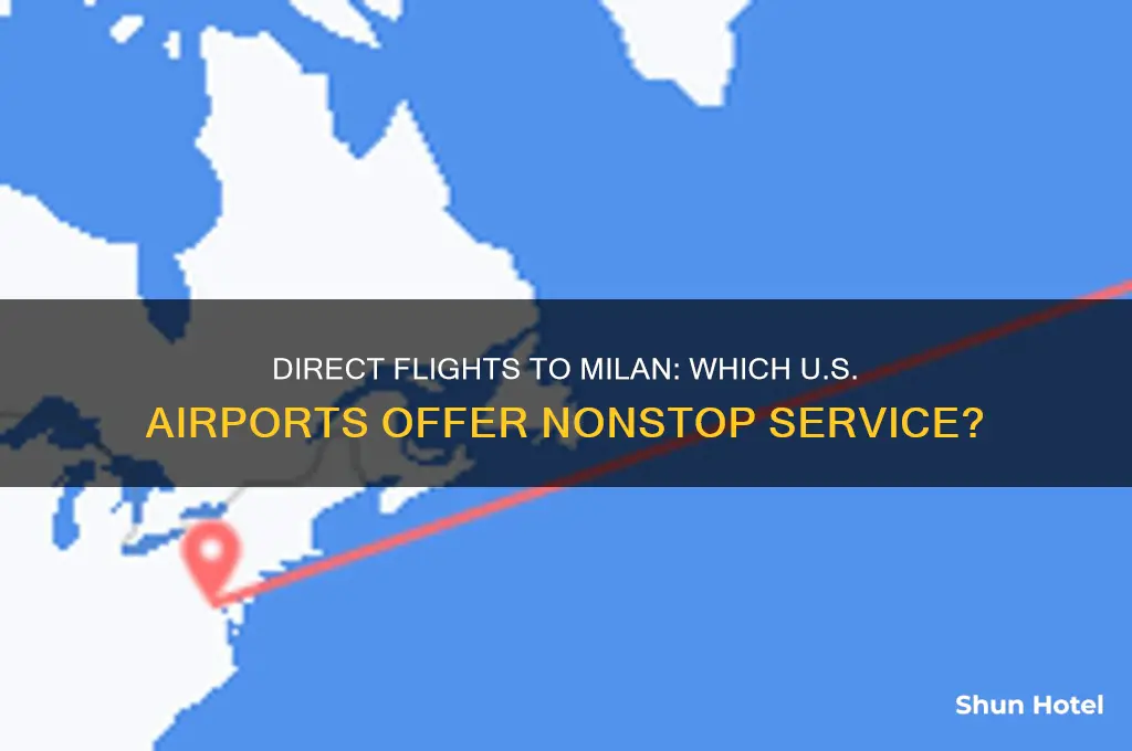what us airports fly direct to milan
