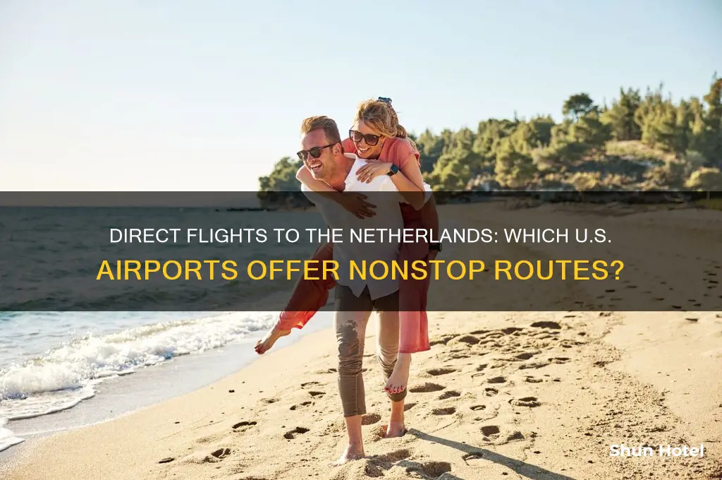 what us airports fly direct to netherlands