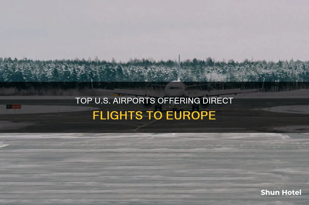 what us airports fly to europe