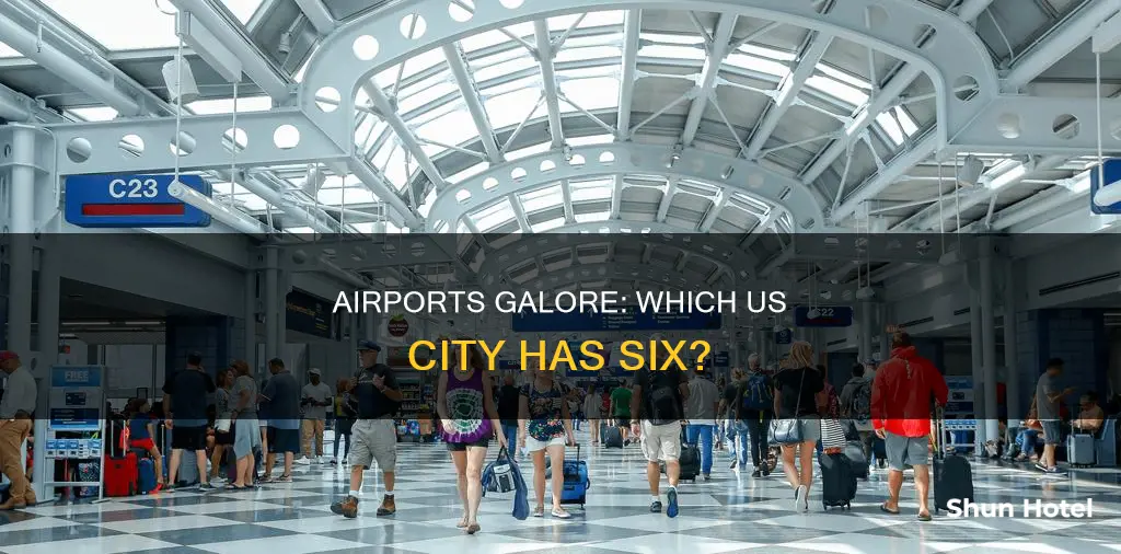 what us city has 6 airports