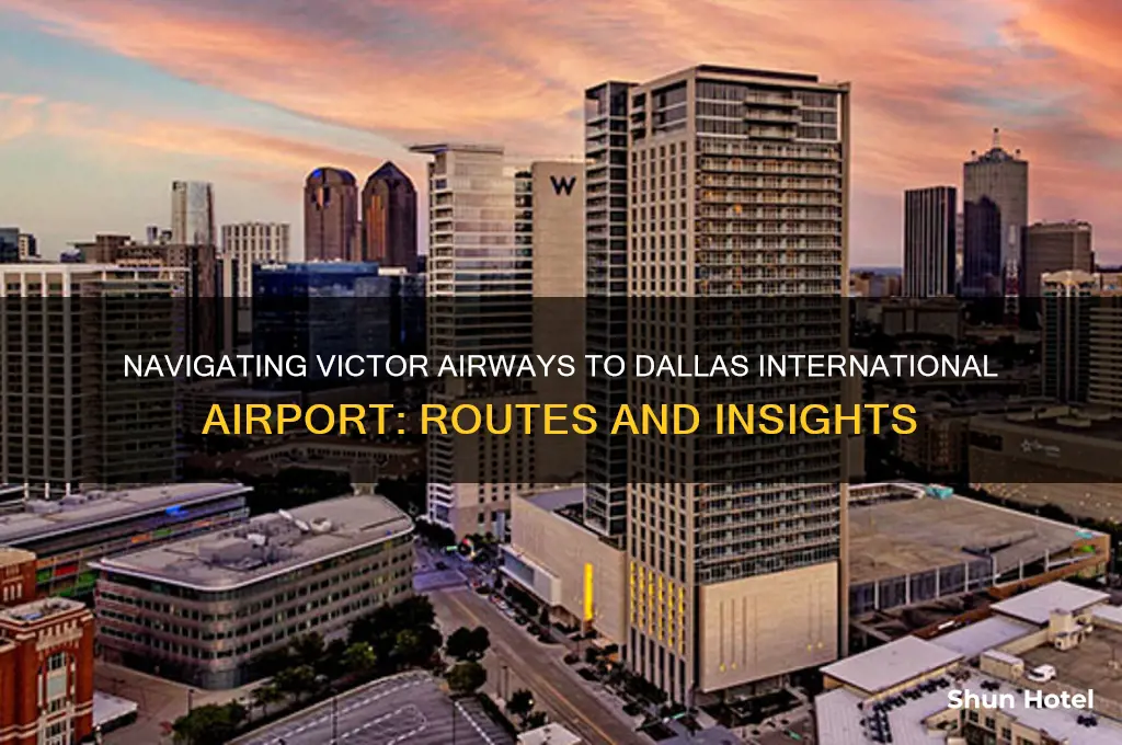 what victor airways lead to dallas international airport