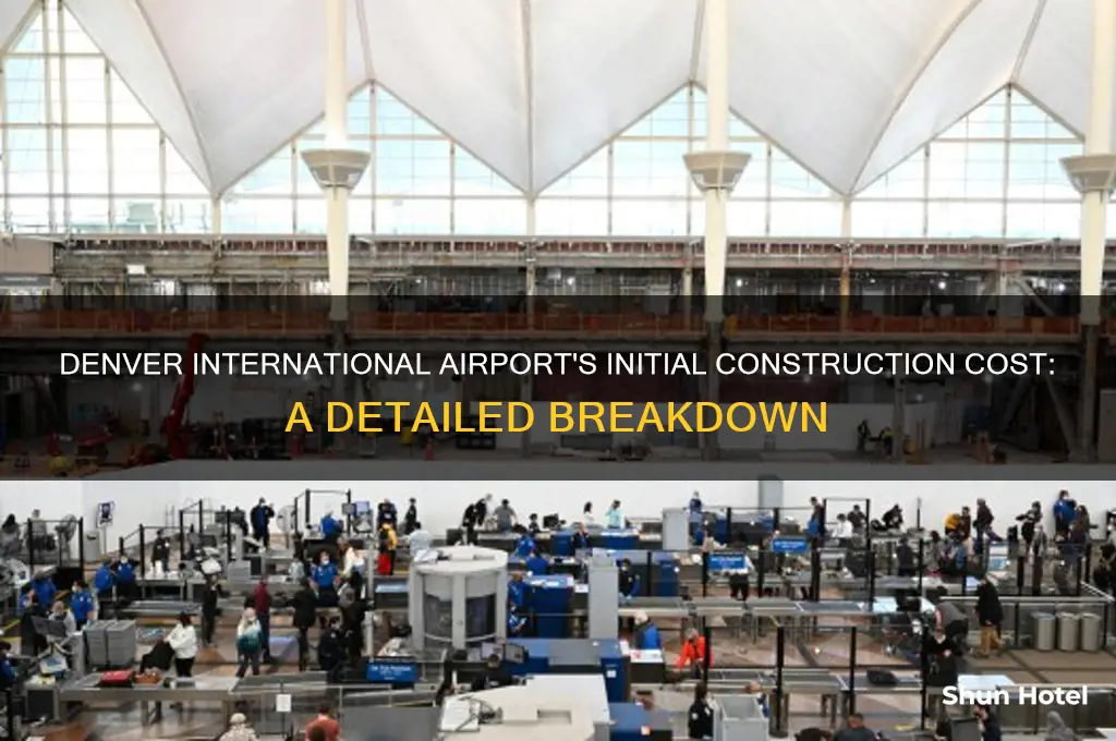what was the initial construction cost for denver international airport