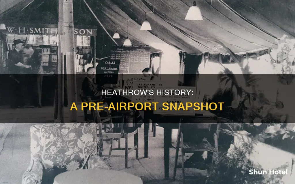 what was there before heathrow airport