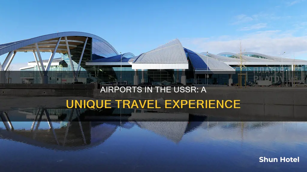 what were airports like in ussr