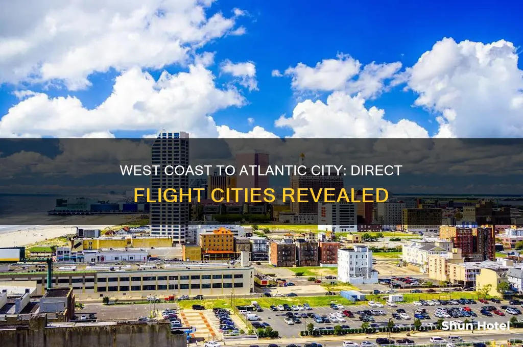 what west coast cities fly to atlantic city international airport
