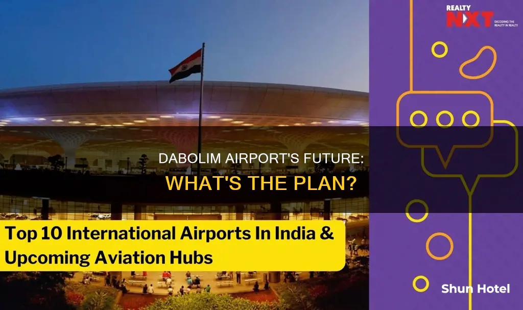 what will happen to dabolim airport