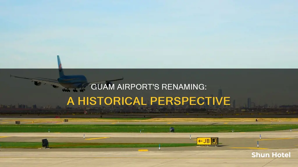 what year was guam airport renamed