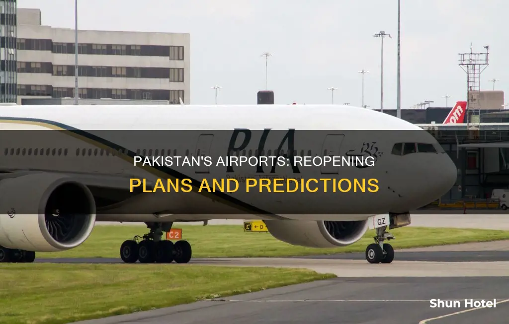 when airports in pakistan will reopen