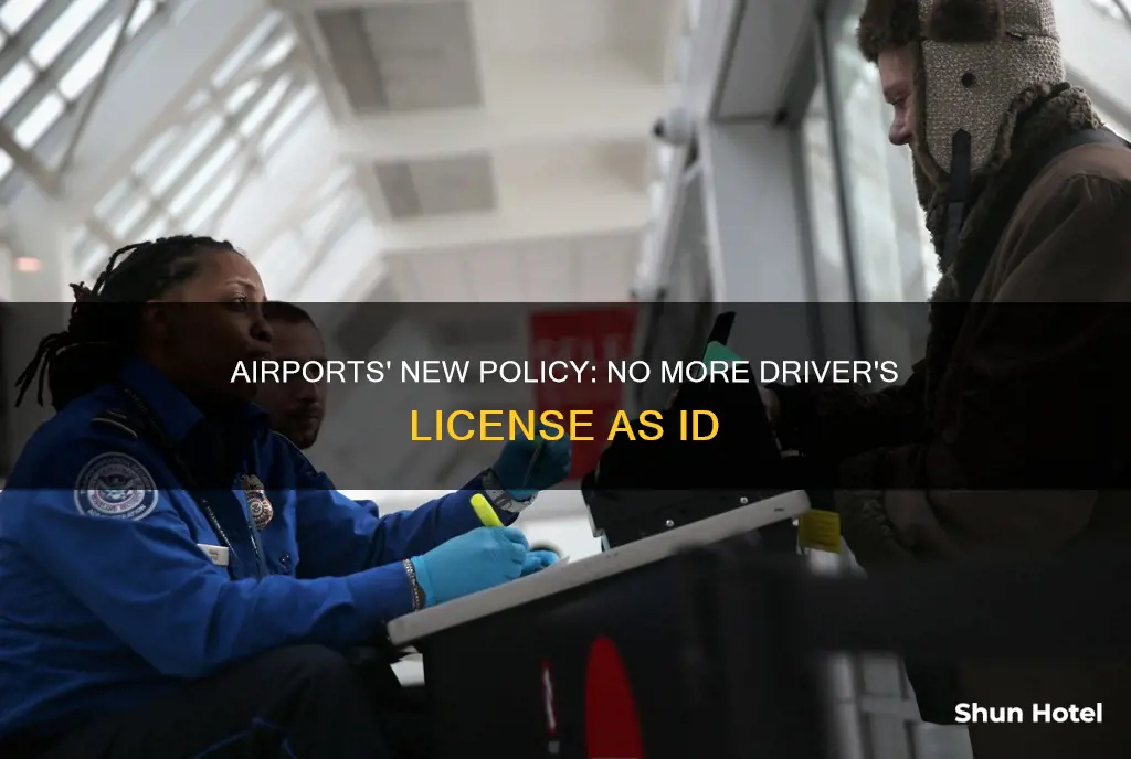 when airports stop taking drivers license