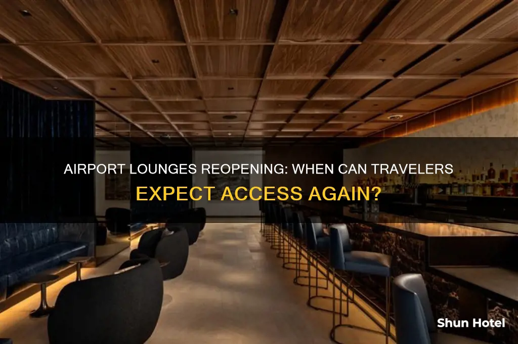 when are airport lounges opening