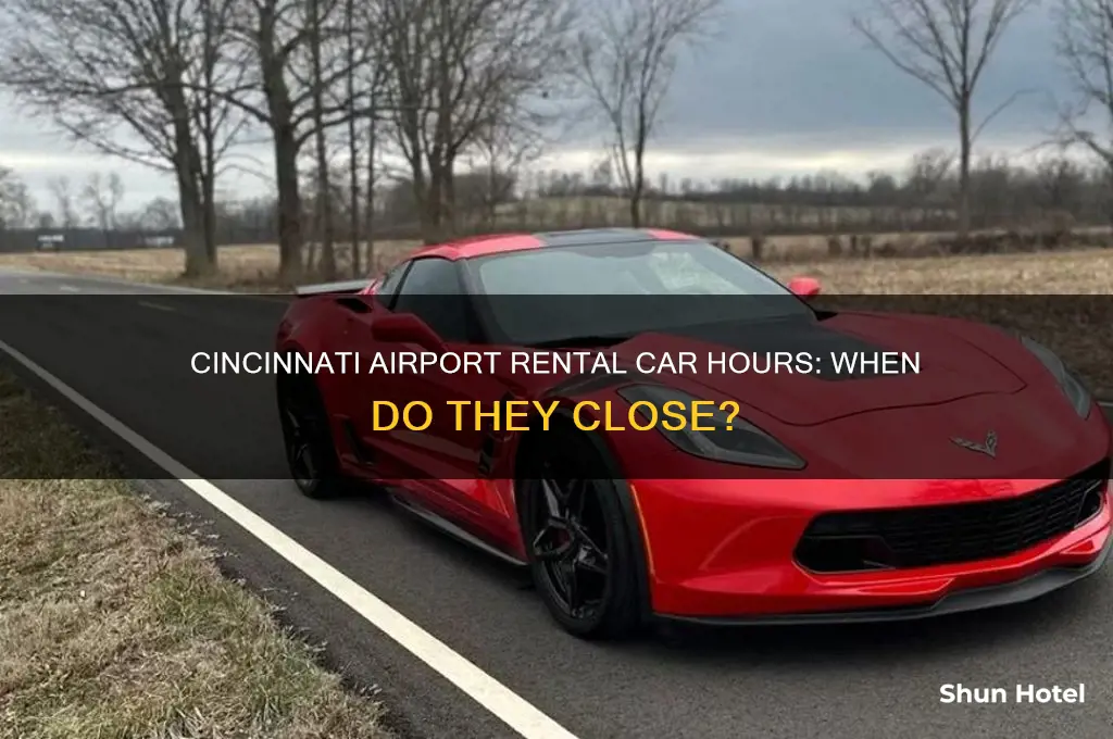 when are rental car places open until at cincinnati airport
