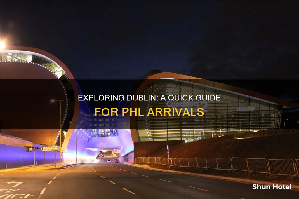 when arrive airport phl to dublin